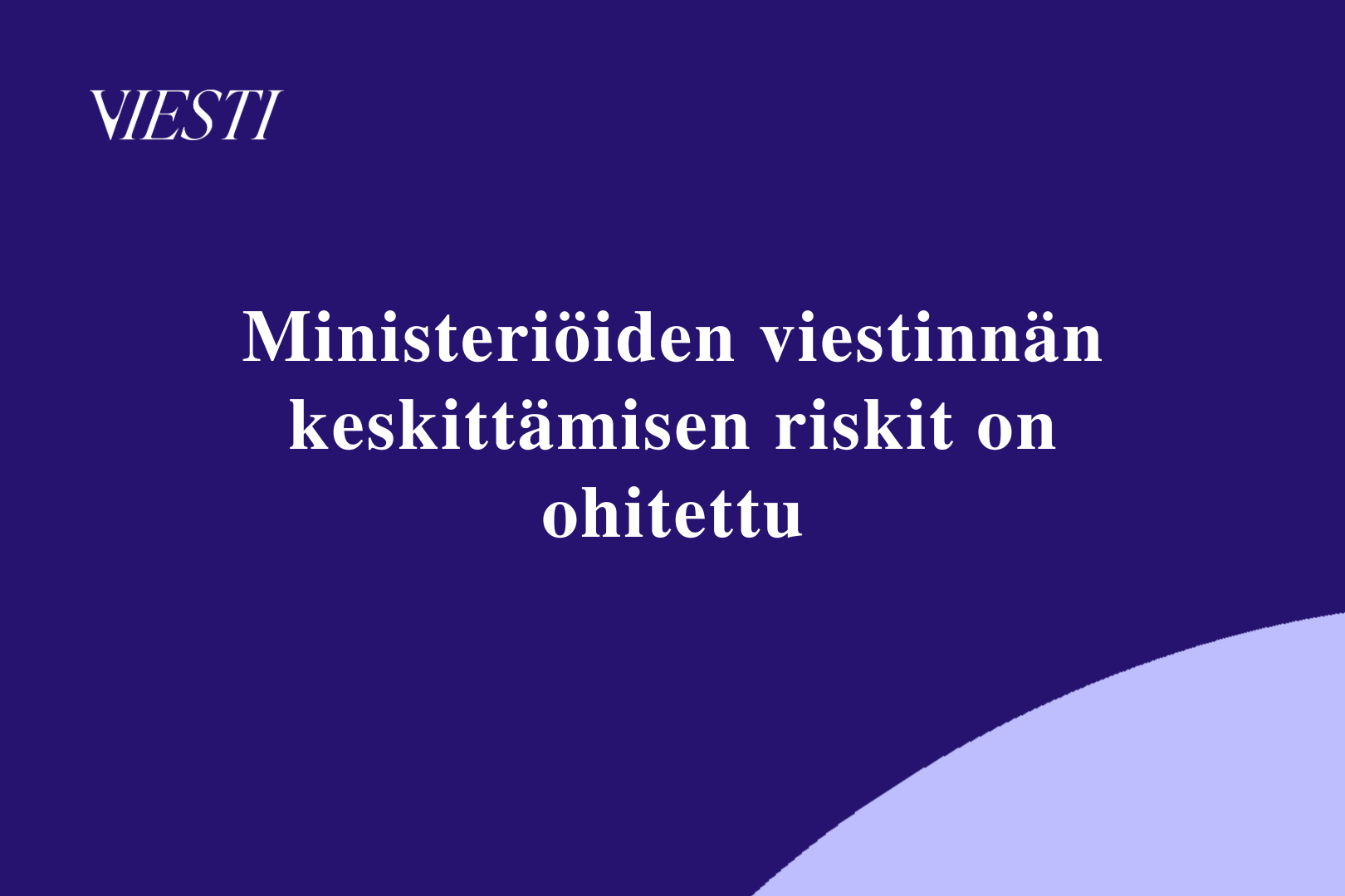 Ministeriöiden viestinnän keskittämisen riskit on ohitettu