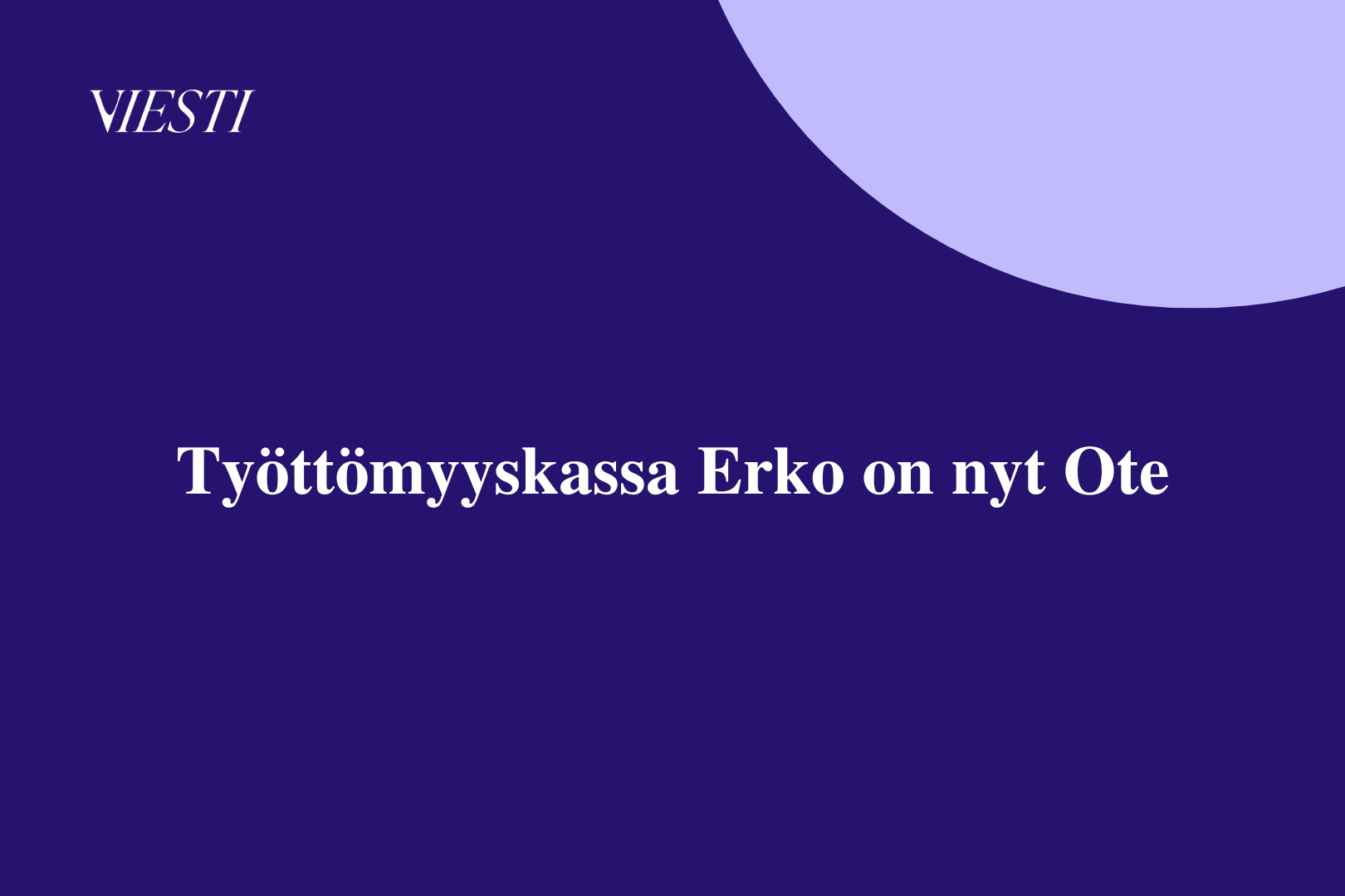 Työttömyyskassa Erko on nyt Ote